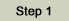 Step 1